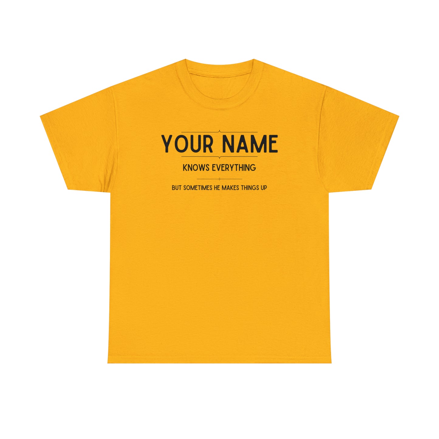 "YOUR NAME Knows Everything" Custom T-Shirt - Weave Got Gifts - Unique Gifts You Won’t Find Anywhere Else!