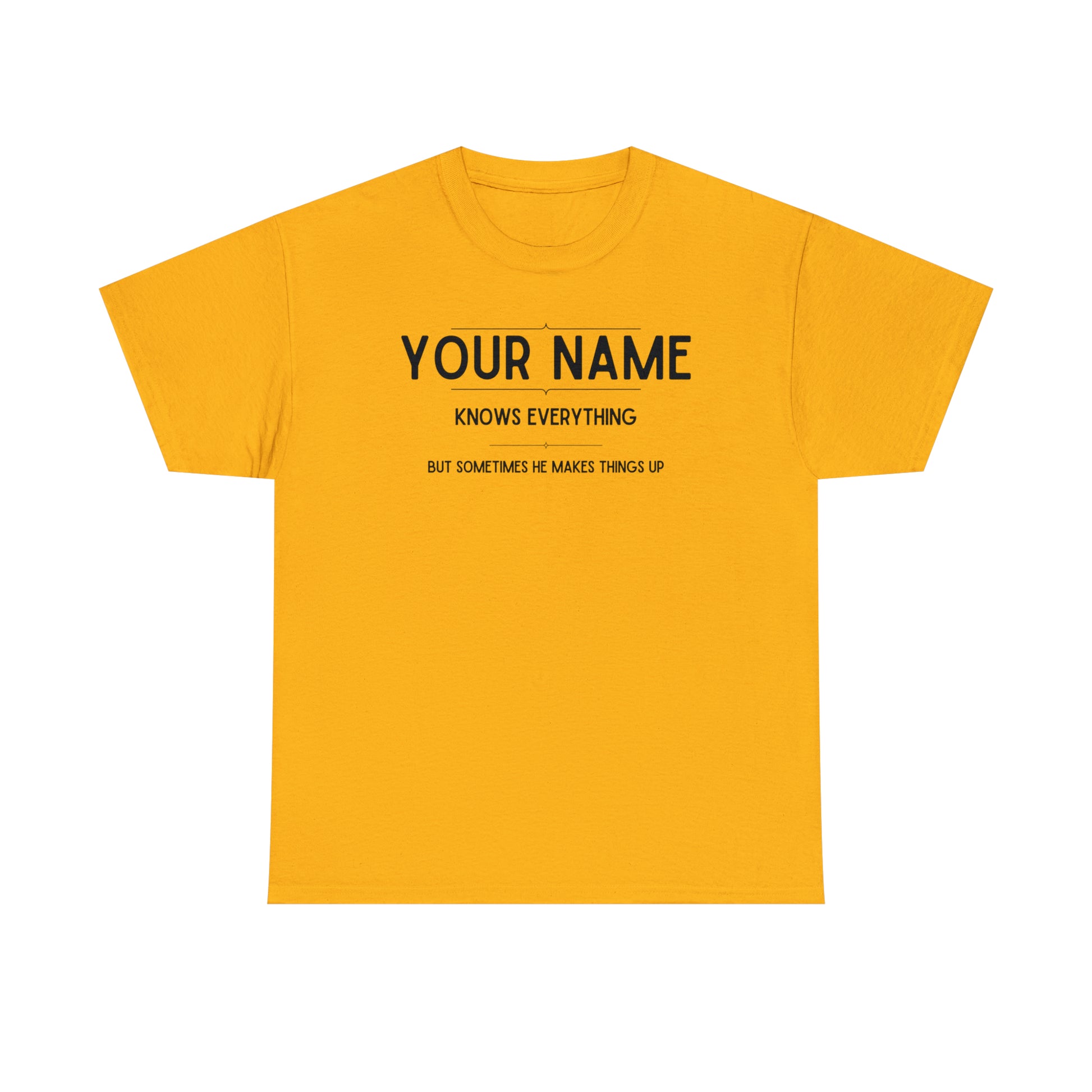 "YOUR NAME Knows Everything" Custom T-Shirt - Weave Got Gifts - Unique Gifts You Won’t Find Anywhere Else!