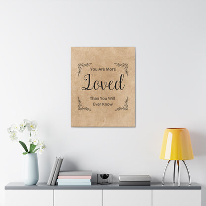 "You Are More Loved Than You Will Ever Know" Wall Art - Weave Got Gifts - Unique Gifts You Won’t Find Anywhere Else!