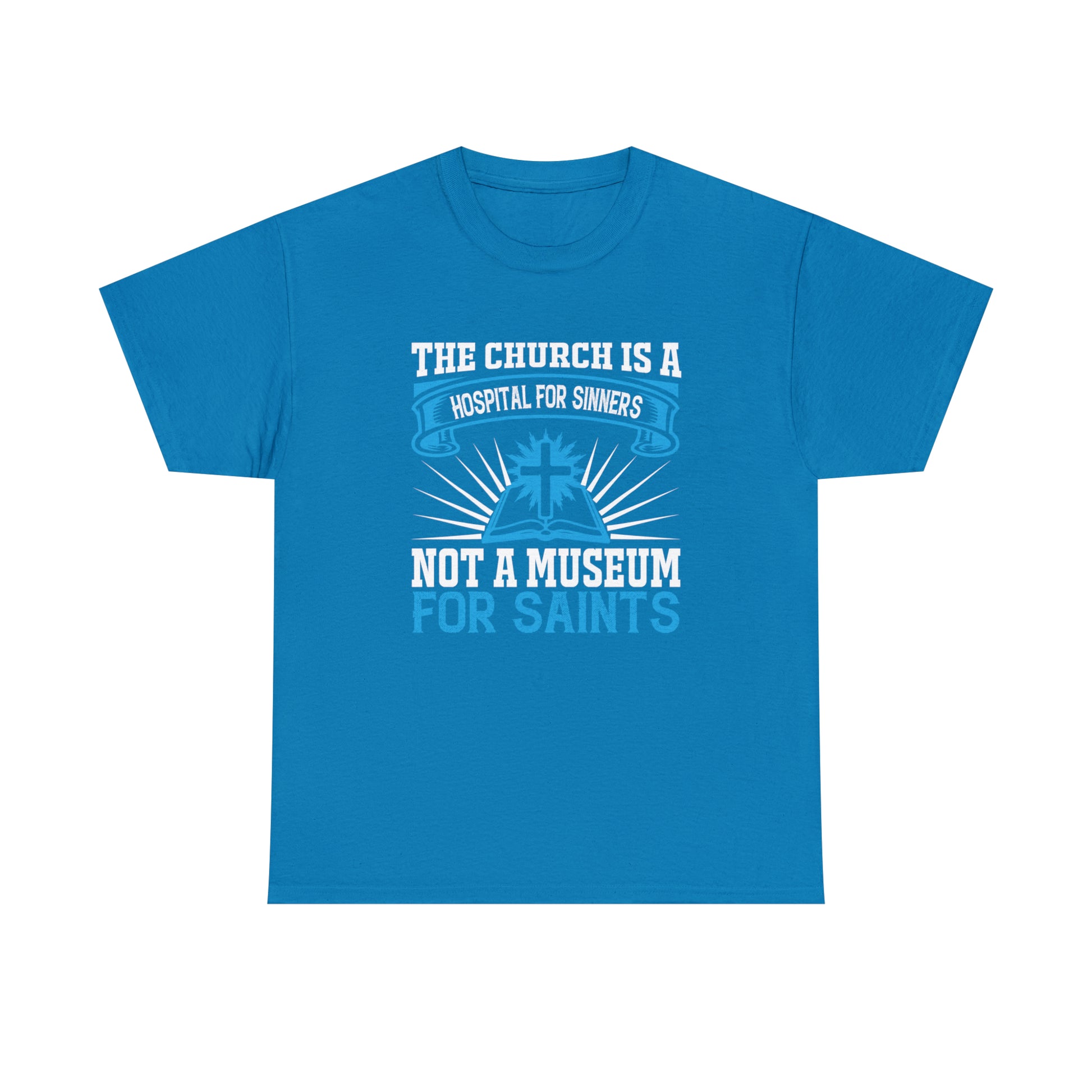 "Church Is A Hospital For Sinners" T-Shirt - Weave Got Gifts - Unique Gifts You Won’t Find Anywhere Else!