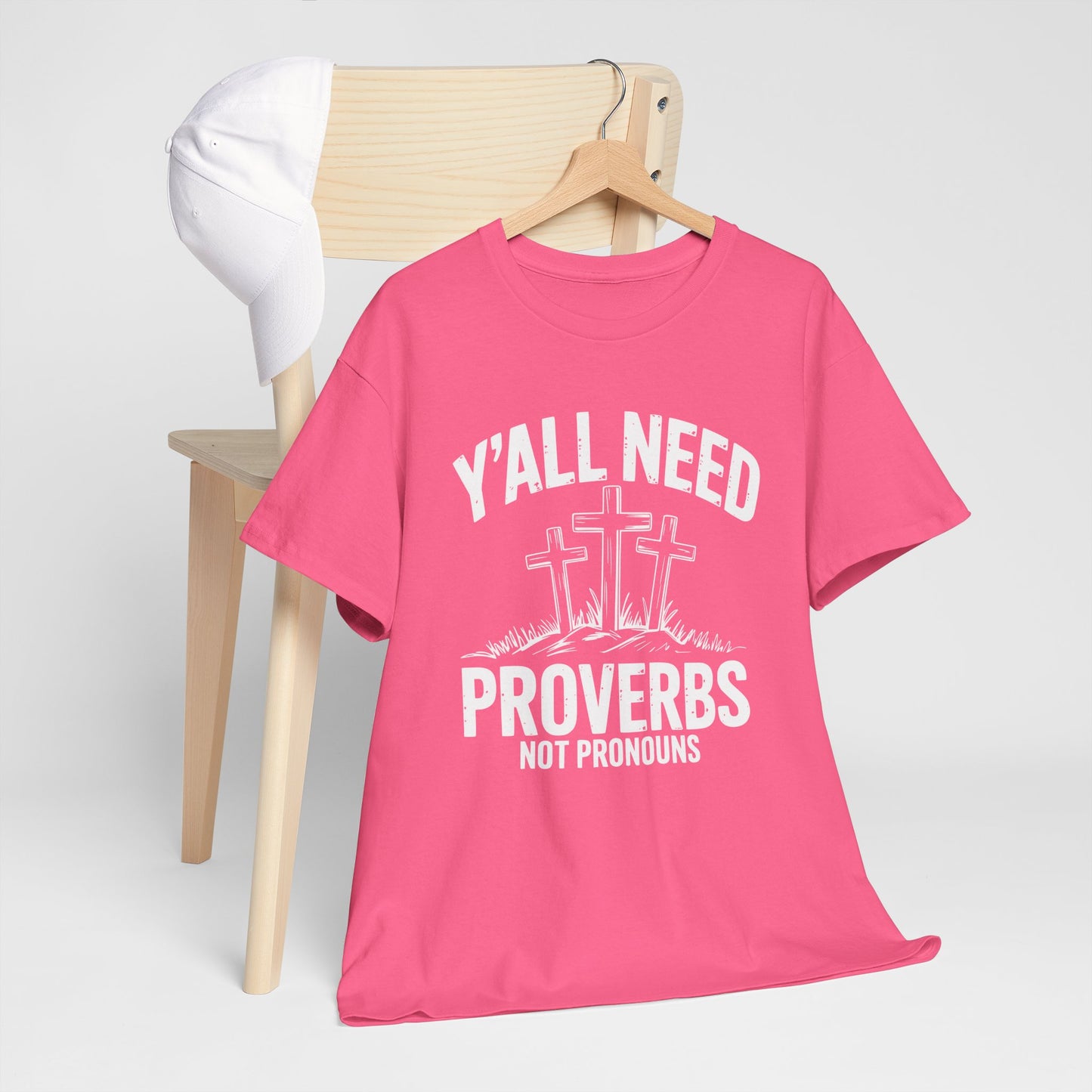 Y'all Need Proverbs Not Pronouns T-Shirt