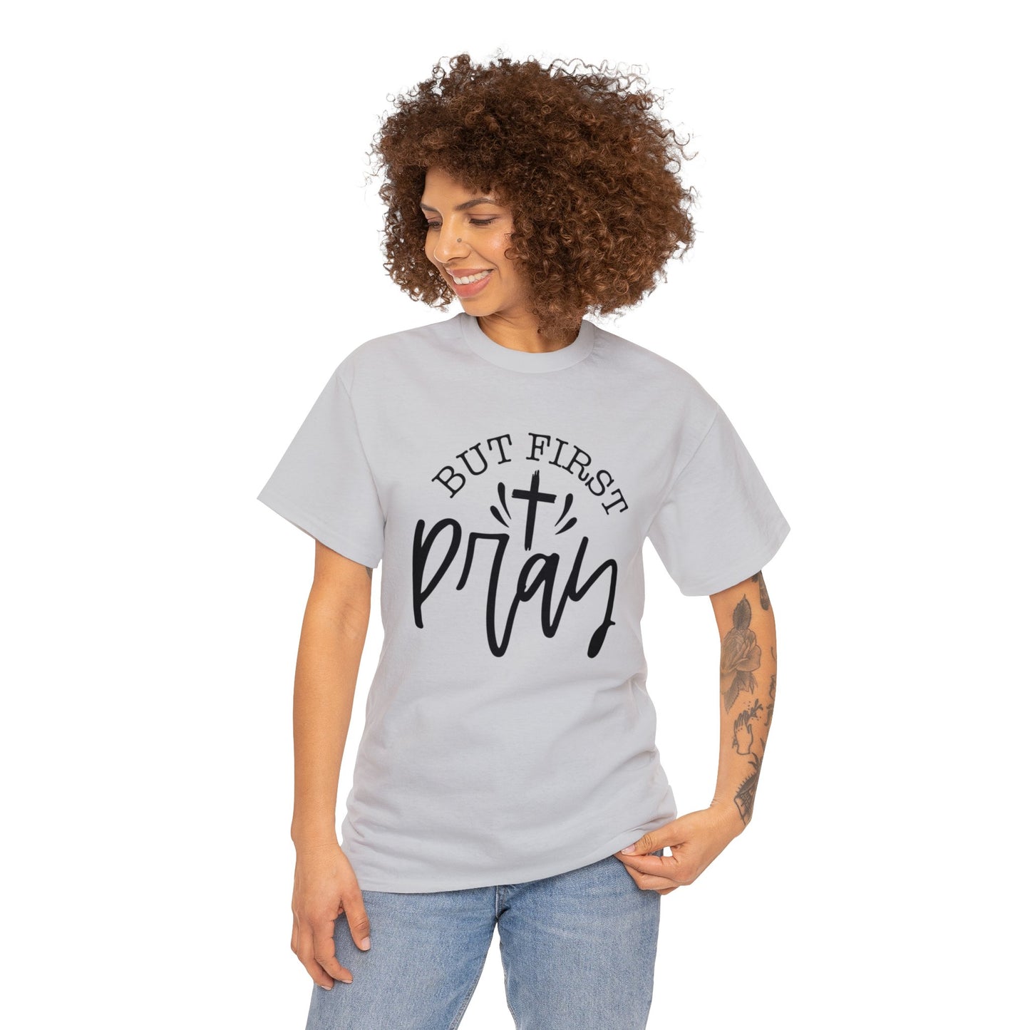 "But First, Pray" T-Shirt - Weave Got Gifts - Unique Gifts You Won’t Find Anywhere Else!