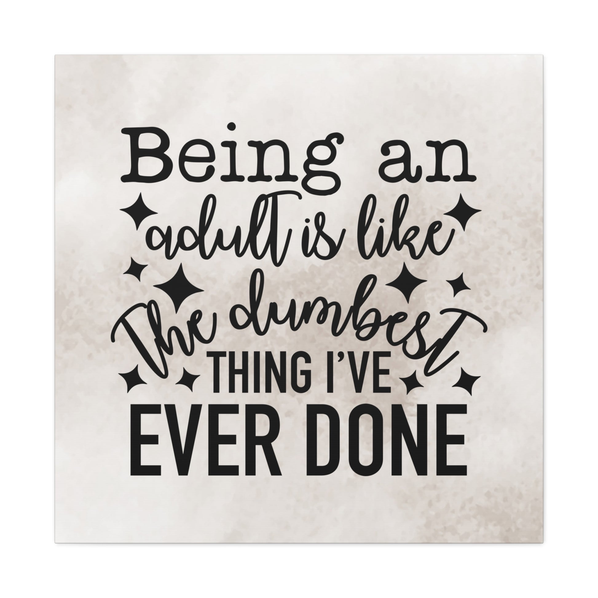 Stylish and simple sarcastic home decor canvas print

