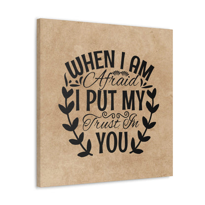 "When I Am Afraid, I Put My Trust In You" Wall Art - Weave Got Gifts - Unique Gifts You Won’t Find Anywhere Else!