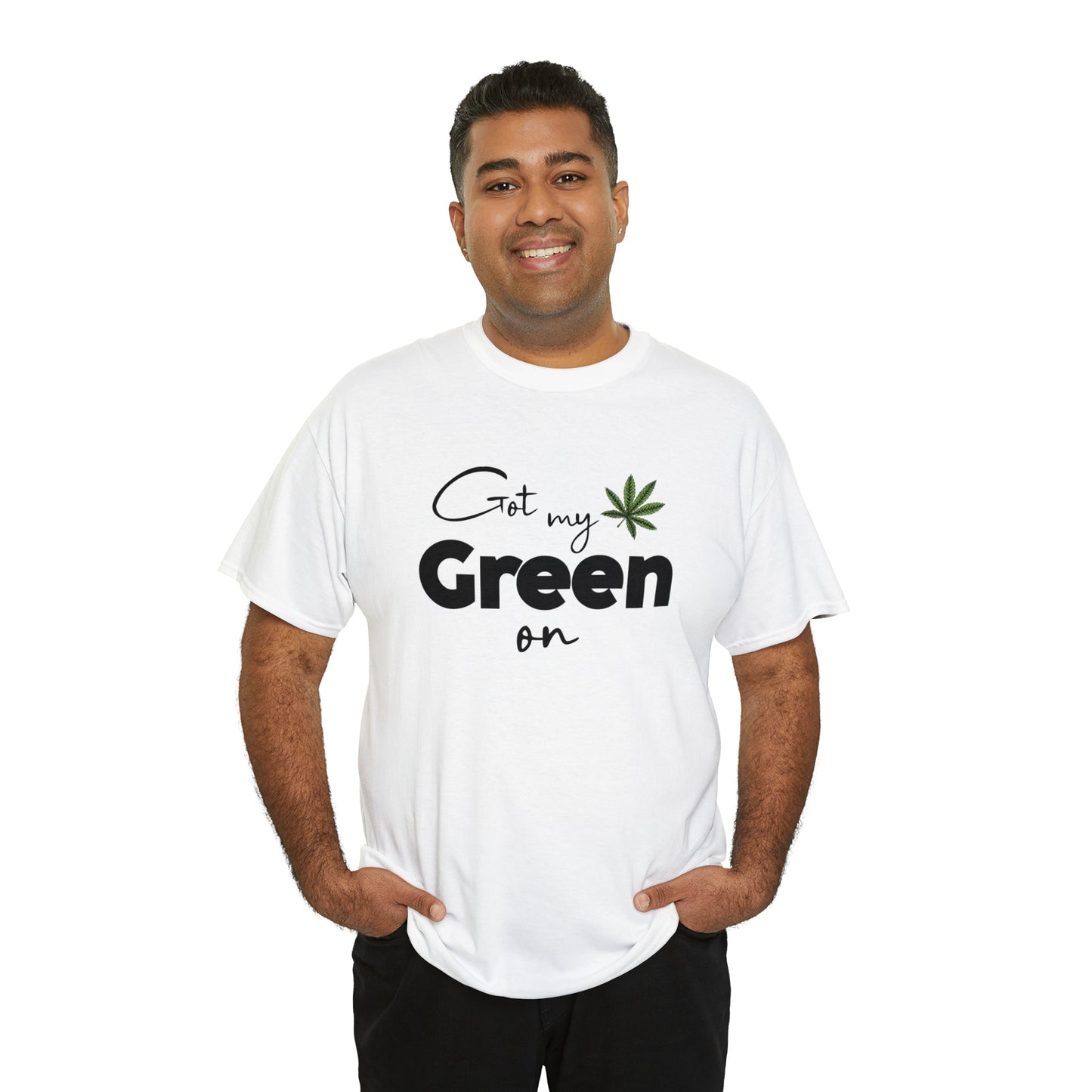 "Got My Green On" T-Shirt - Weave Got Gifts - Unique Gifts You Won’t Find Anywhere Else!