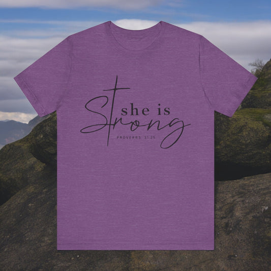 "She is Strong Proverbs 31:25 Christian T-Shirt with Cross"