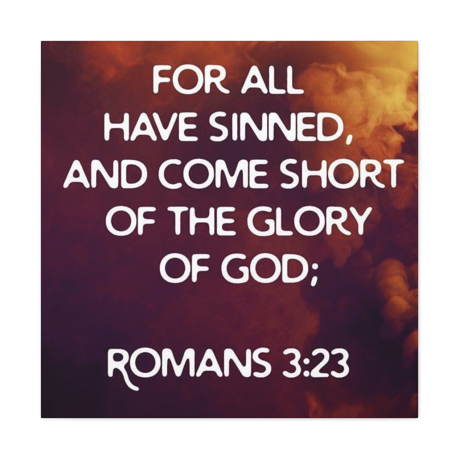 "For All Have Sinned And Come Short Of The Glory Of God" Wall Art - Weave Got Gifts - Unique Gifts You Won’t Find Anywhere Else!