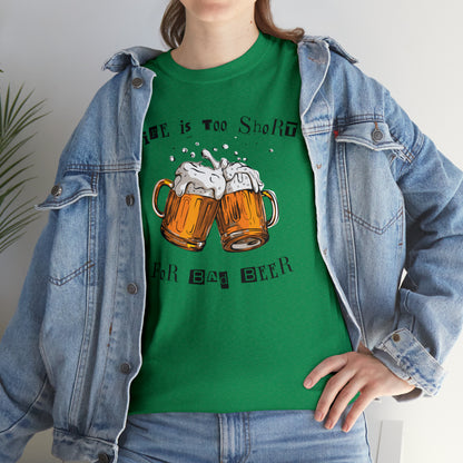 "Life Is Too Short for Bad Beer" T-Shirt - Weave Got Gifts - Unique Gifts You Won’t Find Anywhere Else!