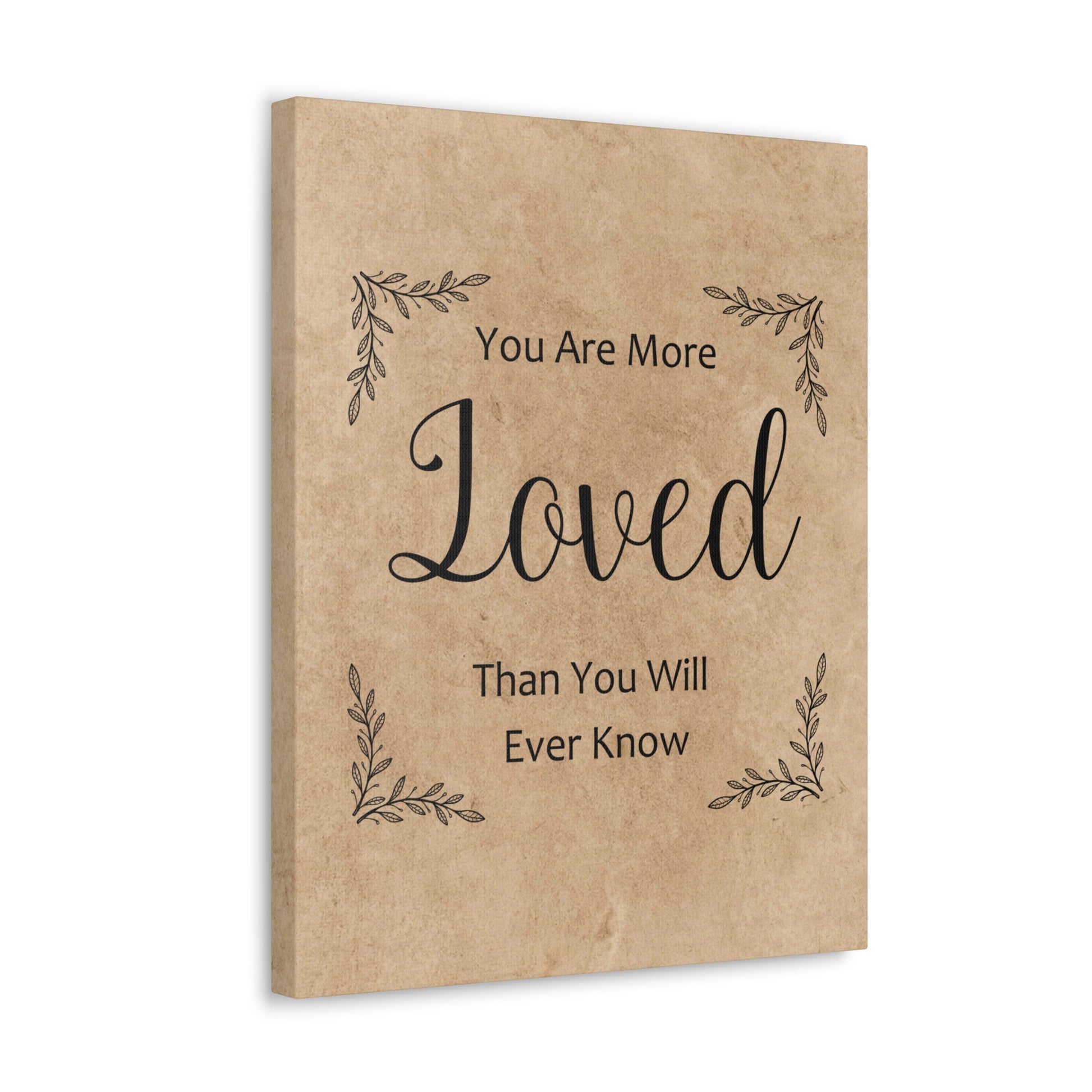 "You Are More Loved Than You Will Ever Know" Wall Art - Weave Got Gifts - Unique Gifts You Won’t Find Anywhere Else!