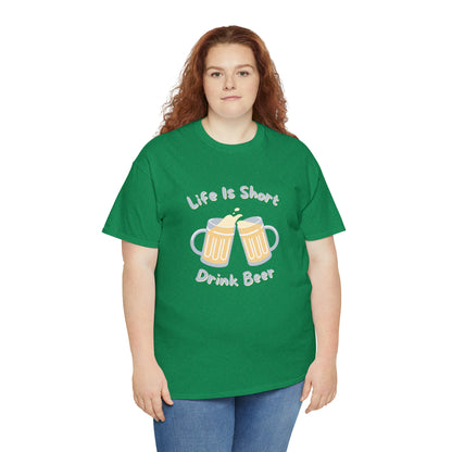 "Life Is Short, Drink Beer" T-Shirt - Weave Got Gifts - Unique Gifts You Won’t Find Anywhere Else!