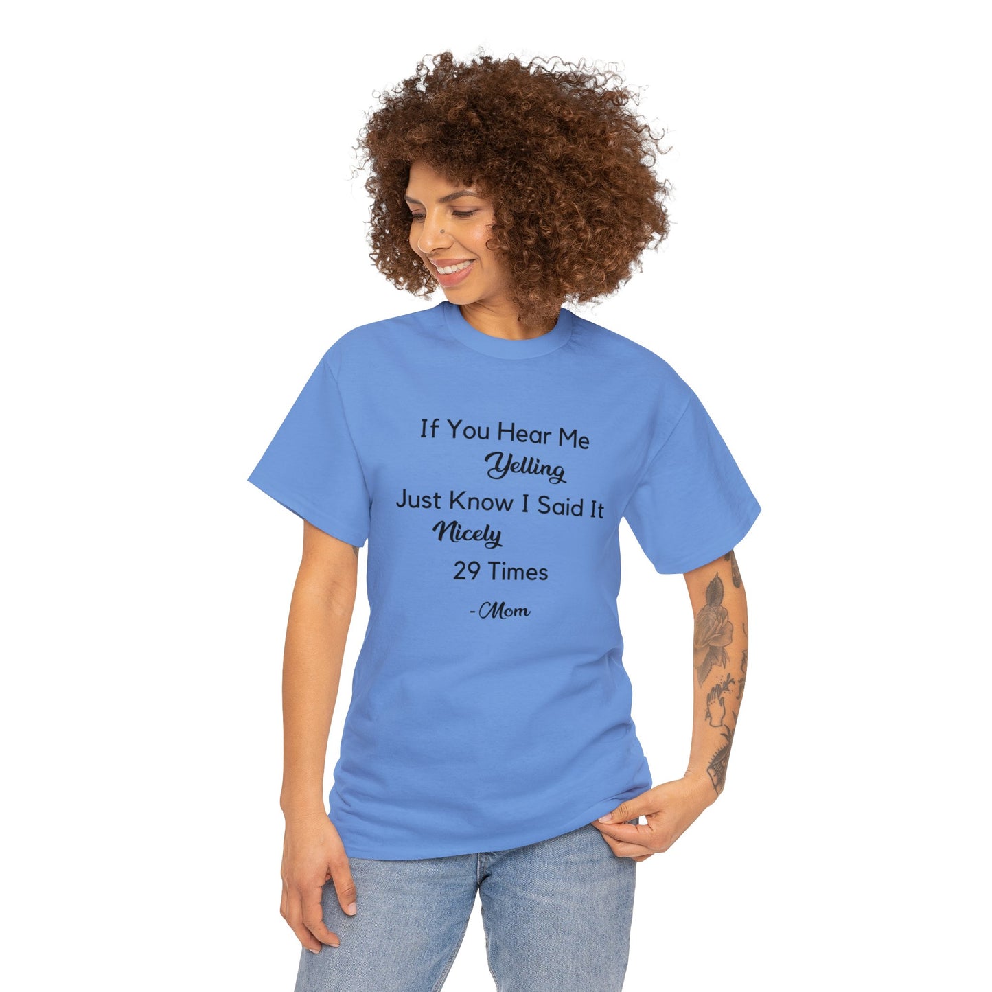 "Funny mom T-shirt - 'Said It Nicely 29 Times' design."