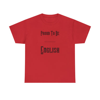 "Proud To Be English" T-Shirt - Weave Got Gifts - Unique Gifts You Won’t Find Anywhere Else!