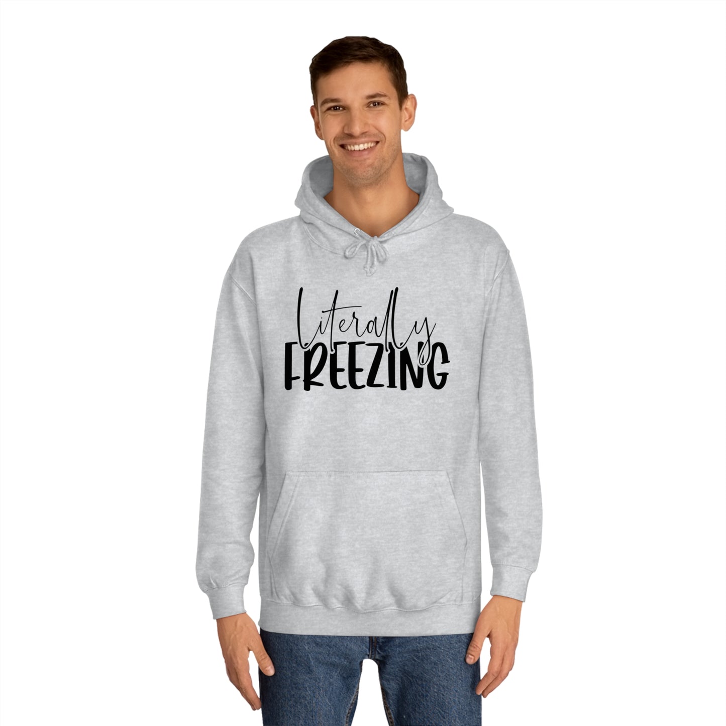 "Literally Freezing" Hoodie - Weave Got Gifts - Unique Gifts You Won’t Find Anywhere Else!