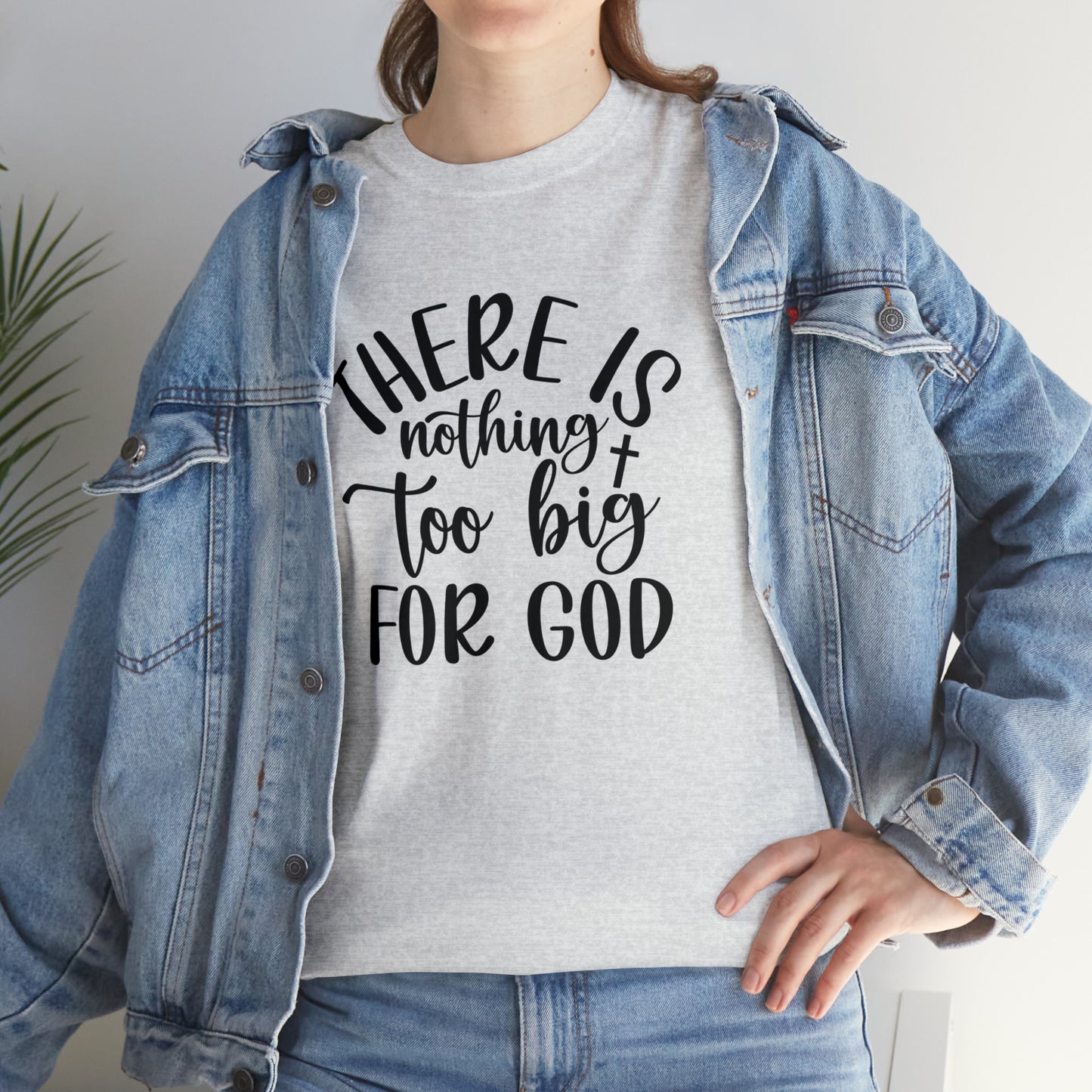 "Nothing Too Big For God" T-Shirt - Weave Got Gifts - Unique Gifts You Won’t Find Anywhere Else!