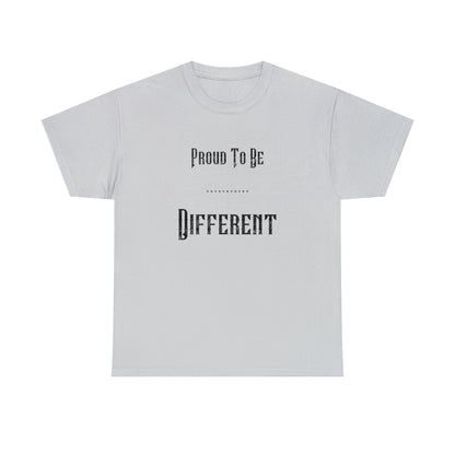 "Proud to Be Different" T-Shirt - Weave Got Gifts - Unique Gifts You Won’t Find Anywhere Else!