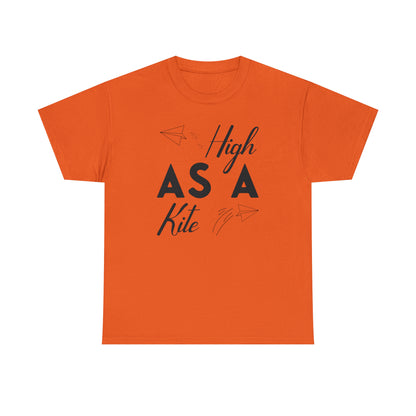 "High As A Kite"T-Shirt - Weave Got Gifts - Unique Gifts You Won’t Find Anywhere Else!