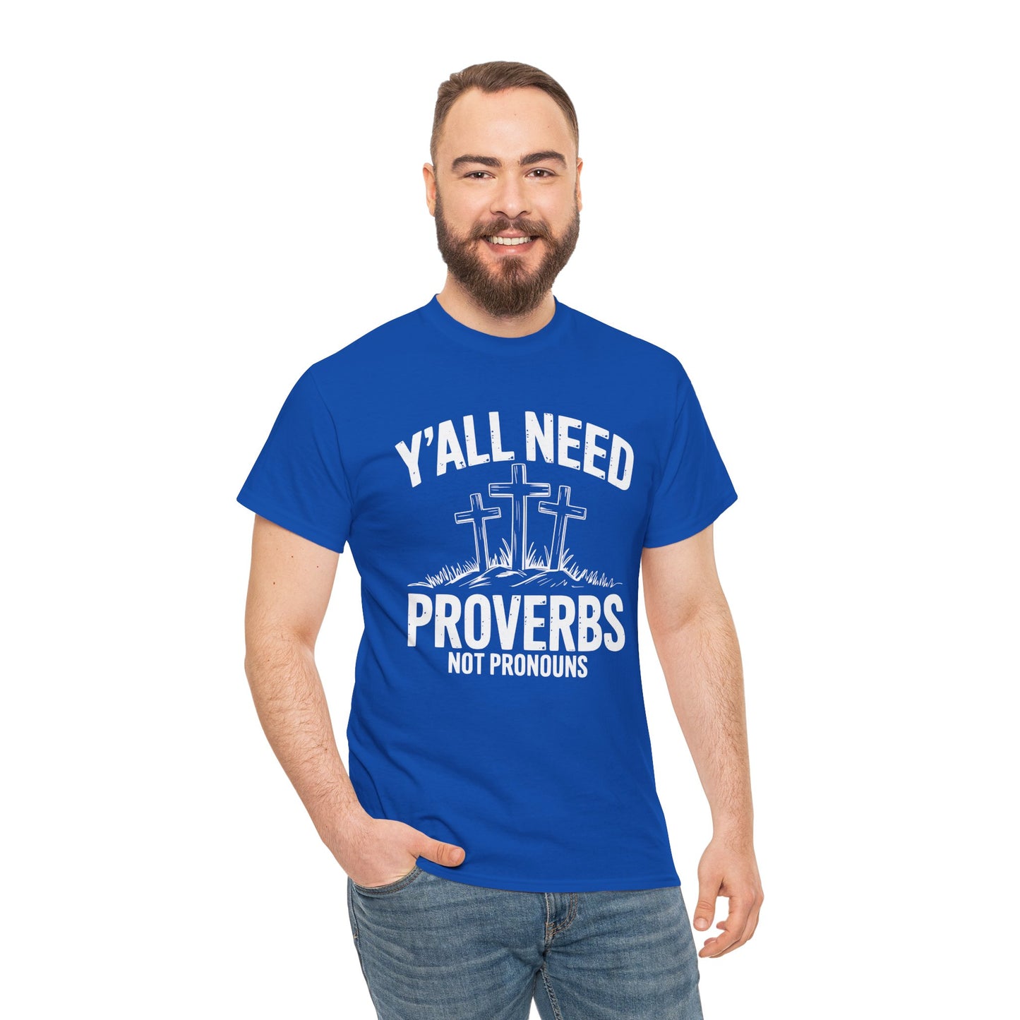 Y'all Need Proverbs Not Pronouns T-Shirt