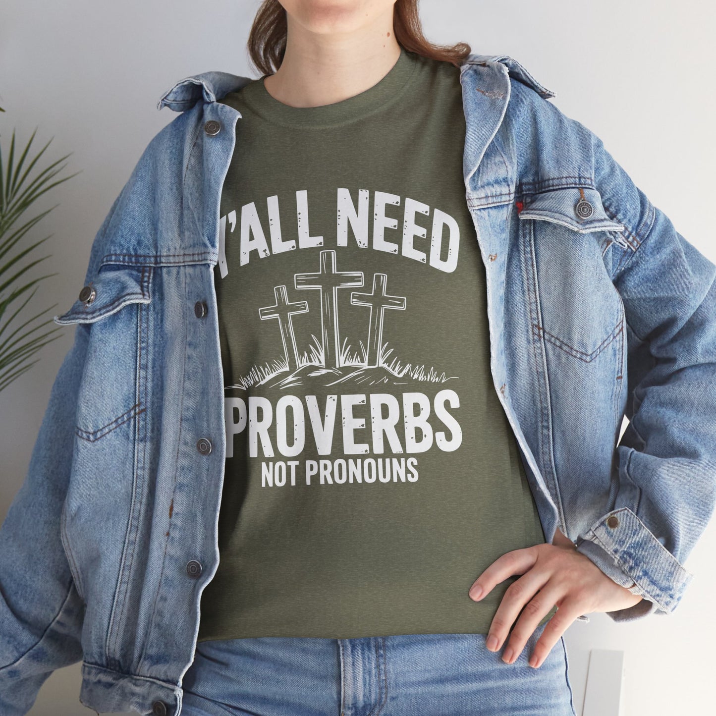 Y'all Need Proverbs Not Pronouns T-Shirt