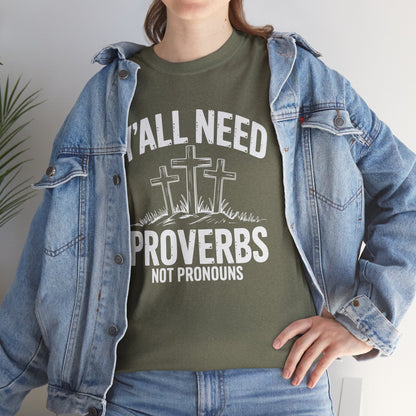 Y'all Need Proverbs Not Pronouns T-Shirt