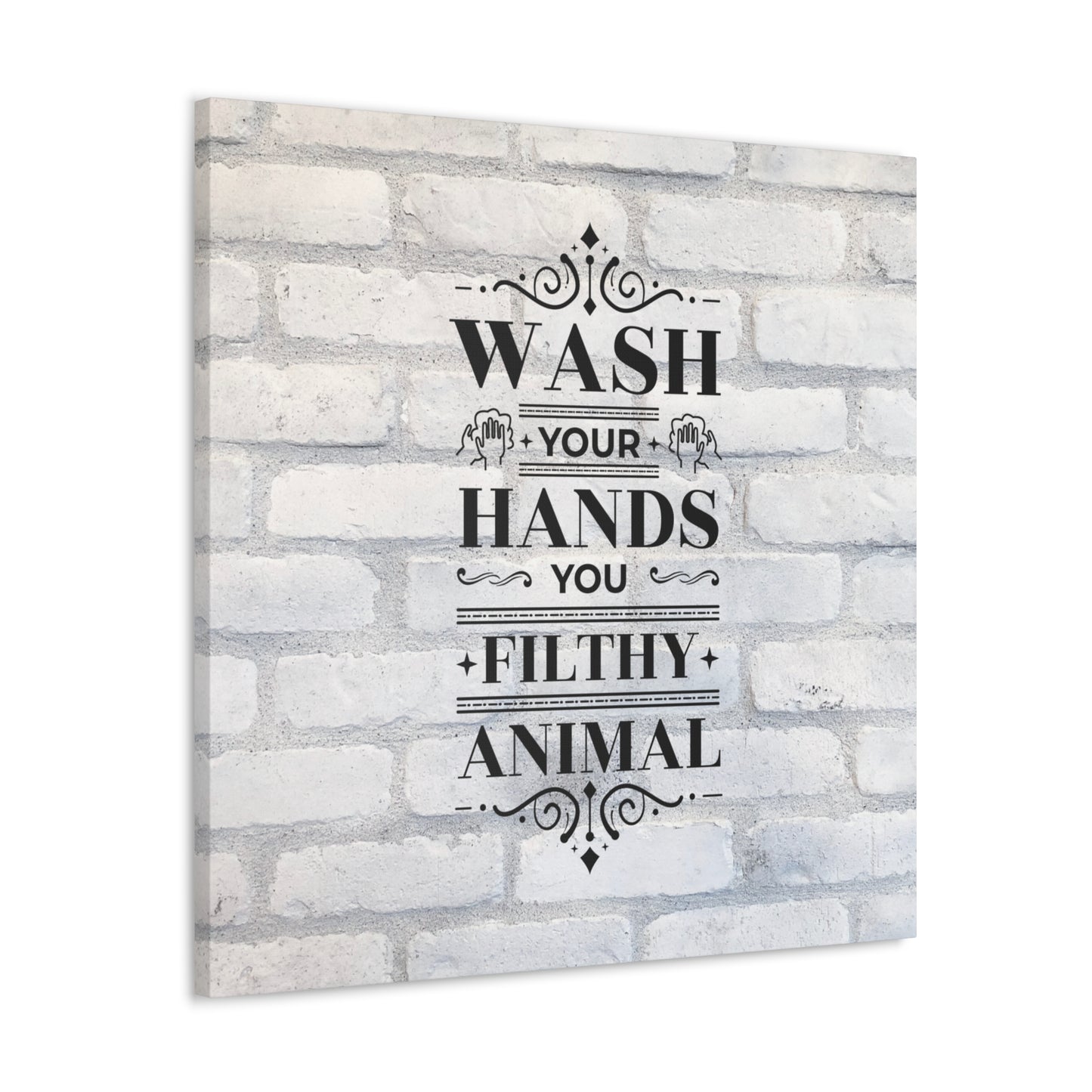 "Wash Your Hands You Filthy Animal" Wall Art - Weave Got Gifts - Unique Gifts You Won’t Find Anywhere Else!