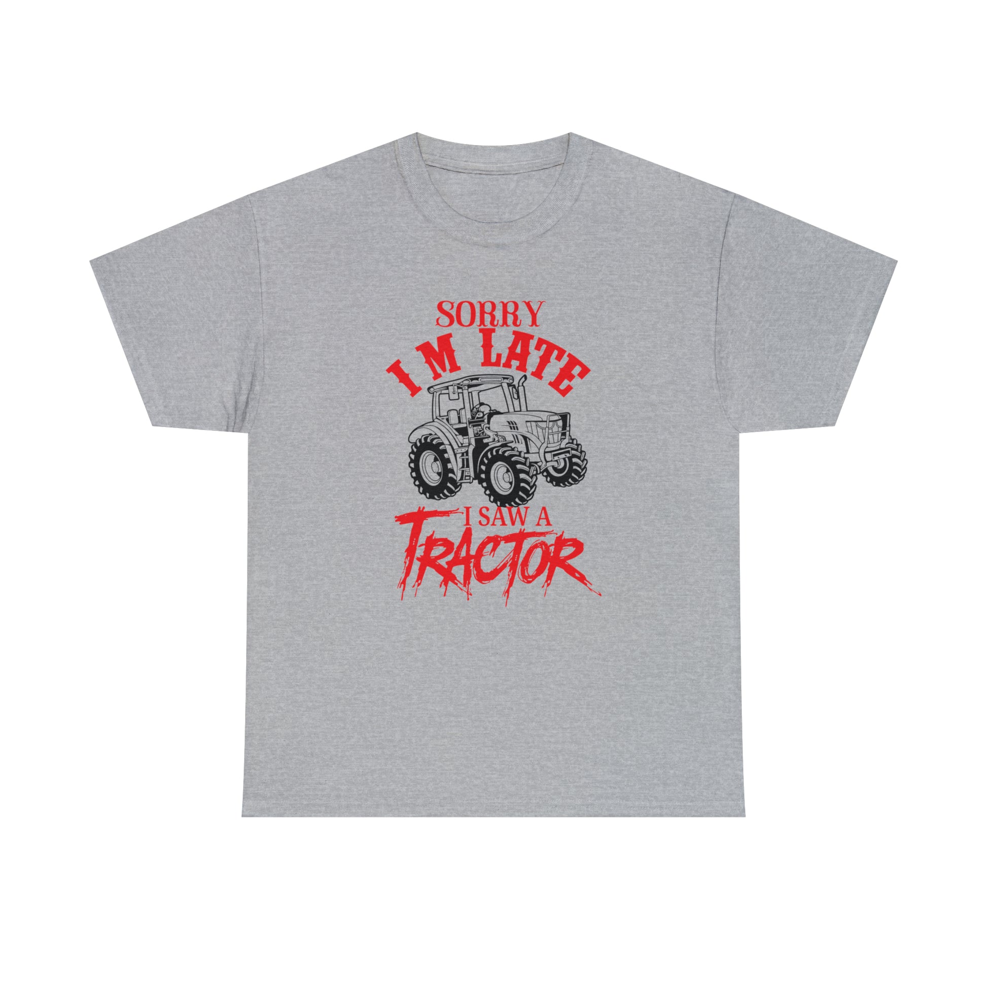 "Sorry I'm Late, I Saw A Tractor" T-Shirt - Weave Got Gifts - Unique Gifts You Won’t Find Anywhere Else!