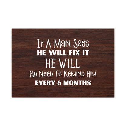 "If A Man Says He Will Fix It, He Will" Wall Art - Weave Got Gifts - Unique Gifts You Won’t Find Anywhere Else!