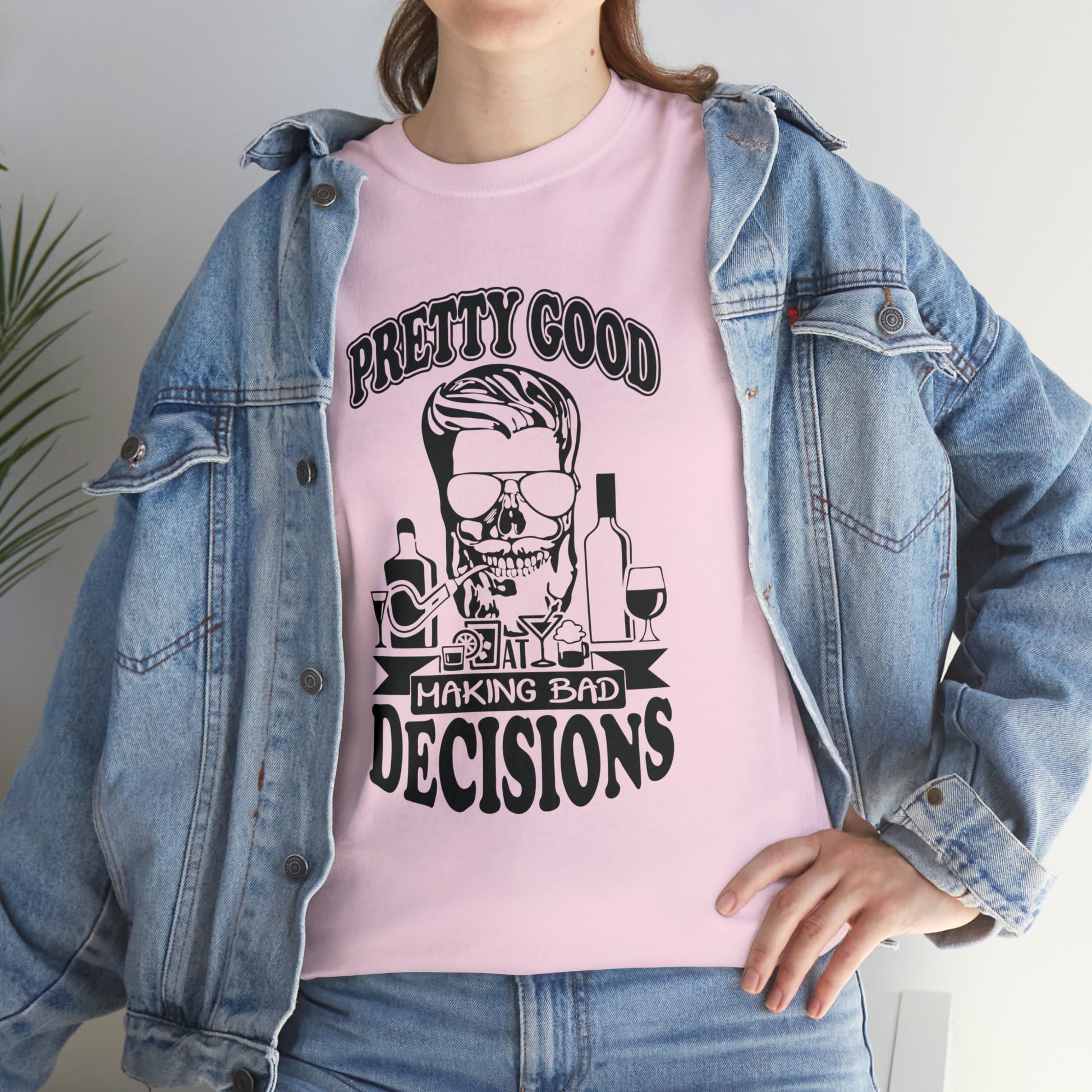 "Pretty Good At Making Bad Decisions" T-Shirt - Weave Got Gifts - Unique Gifts You Won’t Find Anywhere Else!