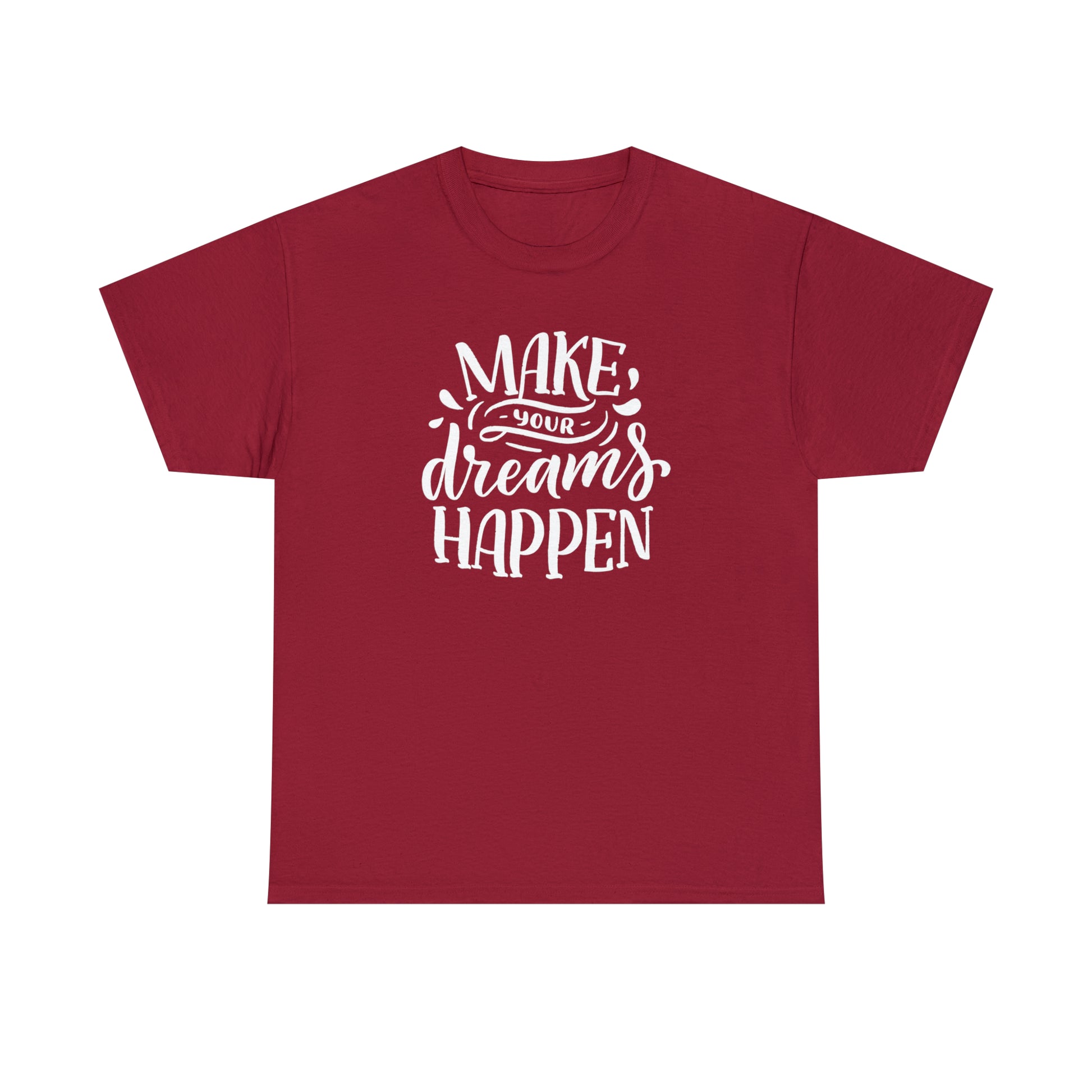 Make dreams happen t-shirt
