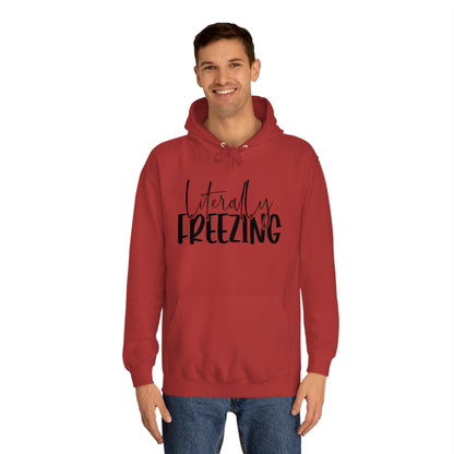 "Literally Freezing" Hoodie - Weave Got Gifts - Unique Gifts You Won’t Find Anywhere Else!