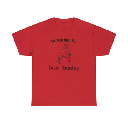 "I'd Rather Be Hunting" T-Shirt - Weave Got Gifts - Unique Gifts You Won’t Find Anywhere Else!