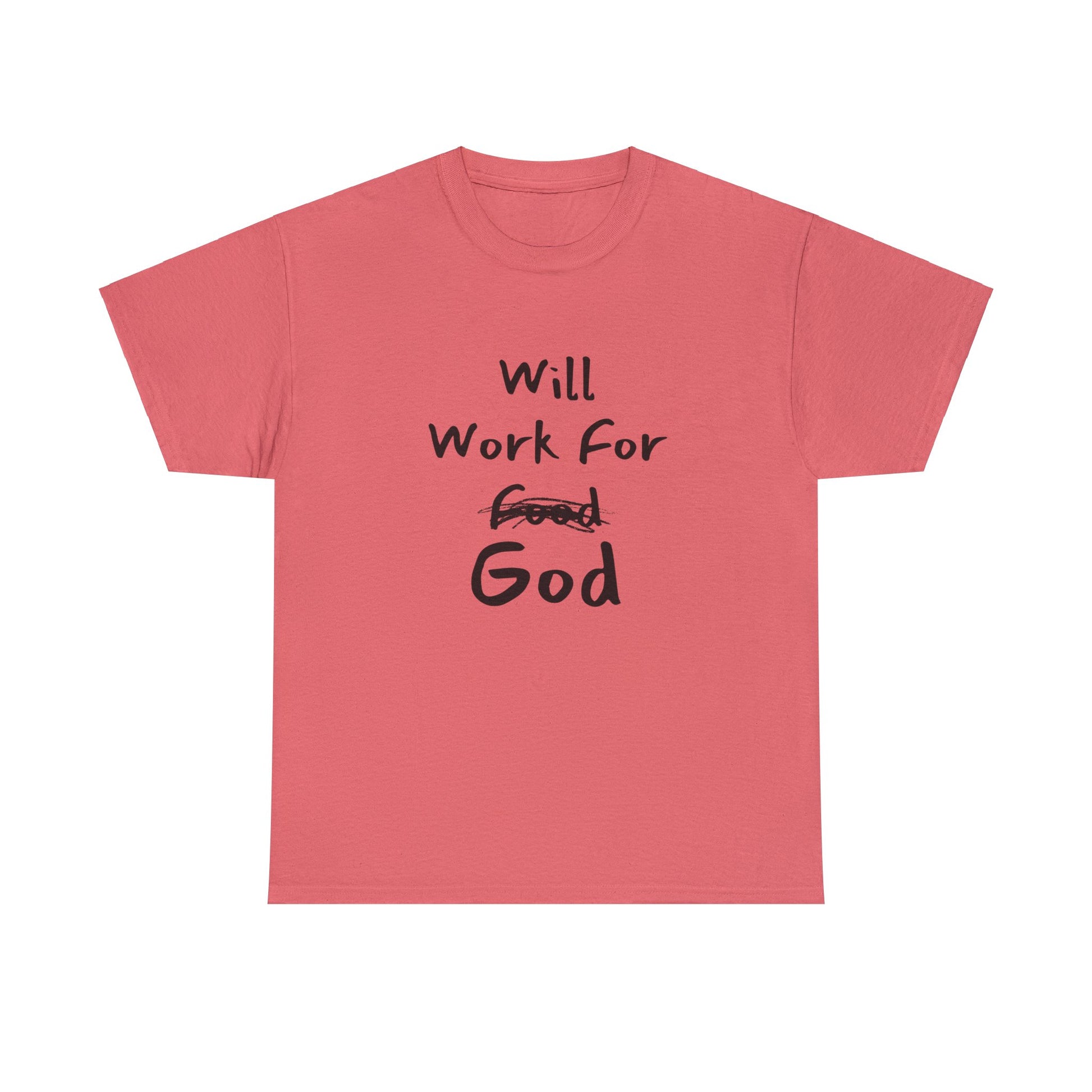 "Christian T-shirt Will Work For God design."