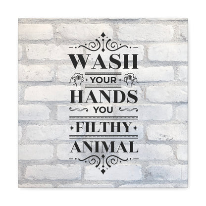 "Wash Your Hands You Filthy Animal" Wall Art - Weave Got Gifts - Unique Gifts You Won’t Find Anywhere Else!