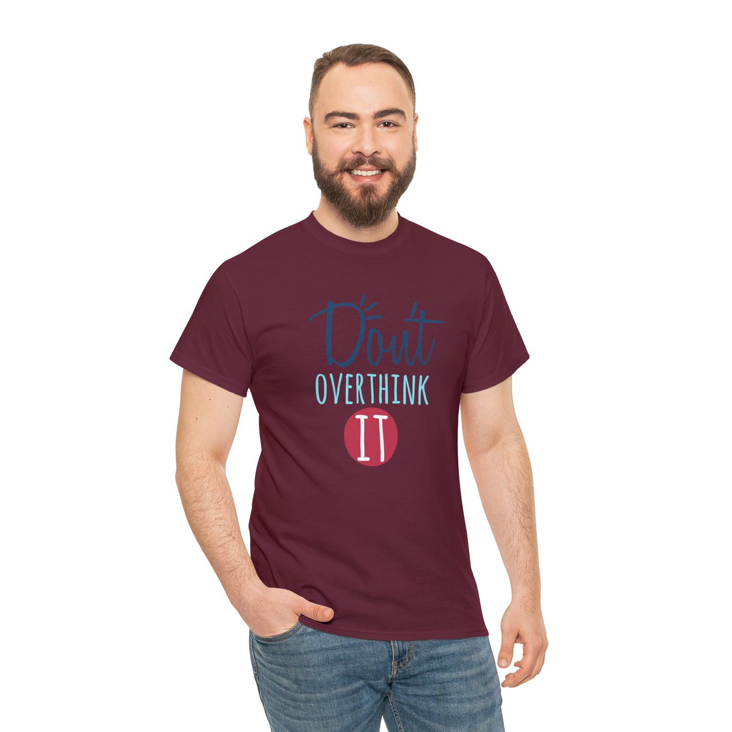 "Don't Overthink It" T-Shirt - Weave Got Gifts - Unique Gifts You Won’t Find Anywhere Else!