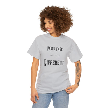 "Proud to Be Different" T-Shirt - Weave Got Gifts - Unique Gifts You Won’t Find Anywhere Else!