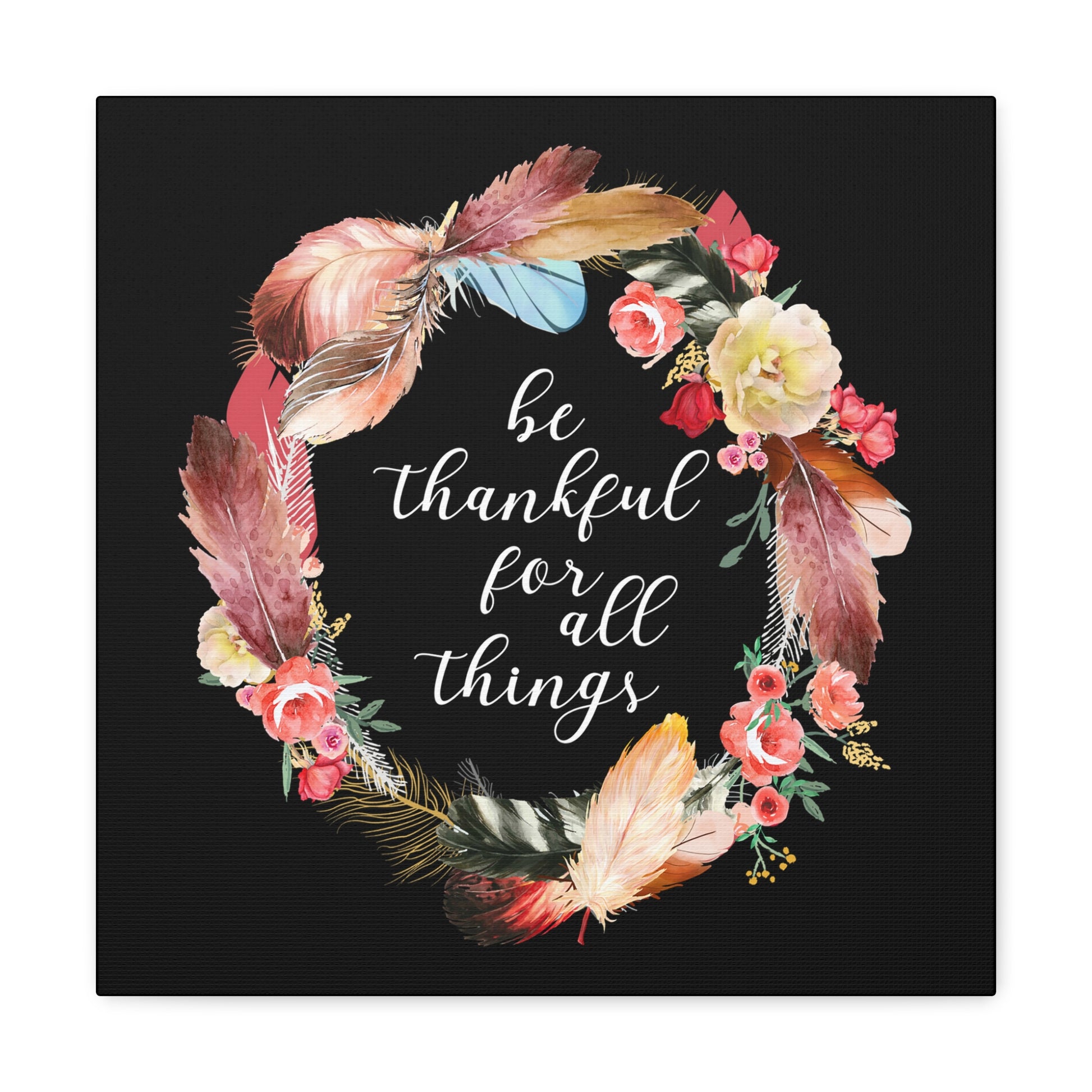 Elegant canvas wall art with inspirational "Be Thankful" text.
