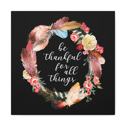 Elegant canvas wall art with inspirational "Be Thankful" text.
