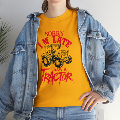 "Sorry I'm Late, I Saw A Tractor" T-Shirt - Weave Got Gifts - Unique Gifts You Won’t Find Anywhere Else!