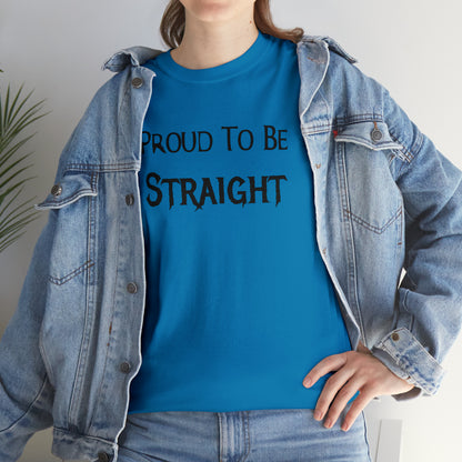 "Proud To Be Straight" T-Shirt - Weave Got Gifts - Unique Gifts You Won’t Find Anywhere Else!