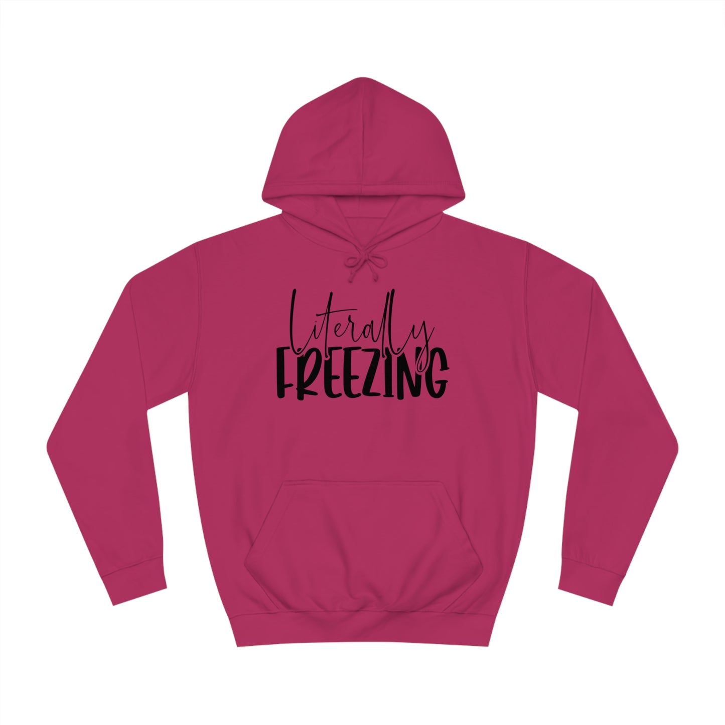 "Literally Freezing" Hoodie - Weave Got Gifts - Unique Gifts You Won’t Find Anywhere Else!