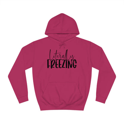 "Literally Freezing" Hoodie - Weave Got Gifts - Unique Gifts You Won’t Find Anywhere Else!