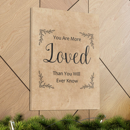 "You Are More Loved Than You Will Ever Know" Wall Art - Weave Got Gifts - Unique Gifts You Won’t Find Anywhere Else!
