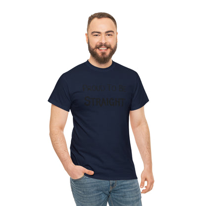 "Proud To Be Straight" T-Shirt - Weave Got Gifts - Unique Gifts You Won’t Find Anywhere Else!