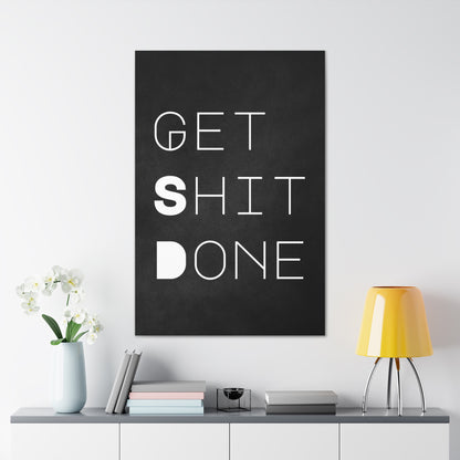 "Get Sh*t Done" Wall Art - Weave Got Gifts - Unique Gifts You Won’t Find Anywhere Else!