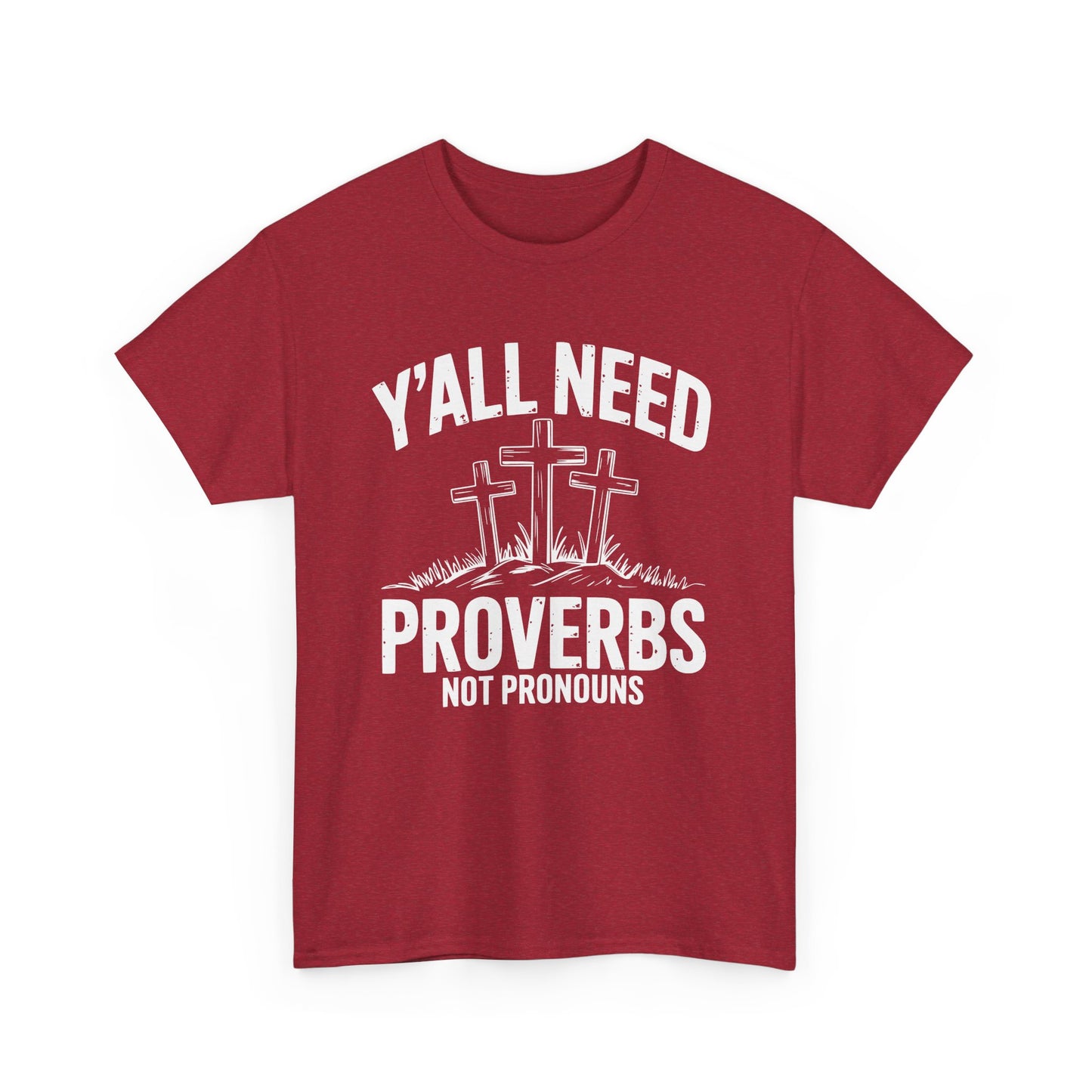 Y'all Need Proverbs Not Pronouns T-Shirt
