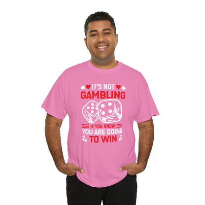 "It's Not Gambling, If You Win" T-Shirt - Weave Got Gifts - Unique Gifts You Won’t Find Anywhere Else!