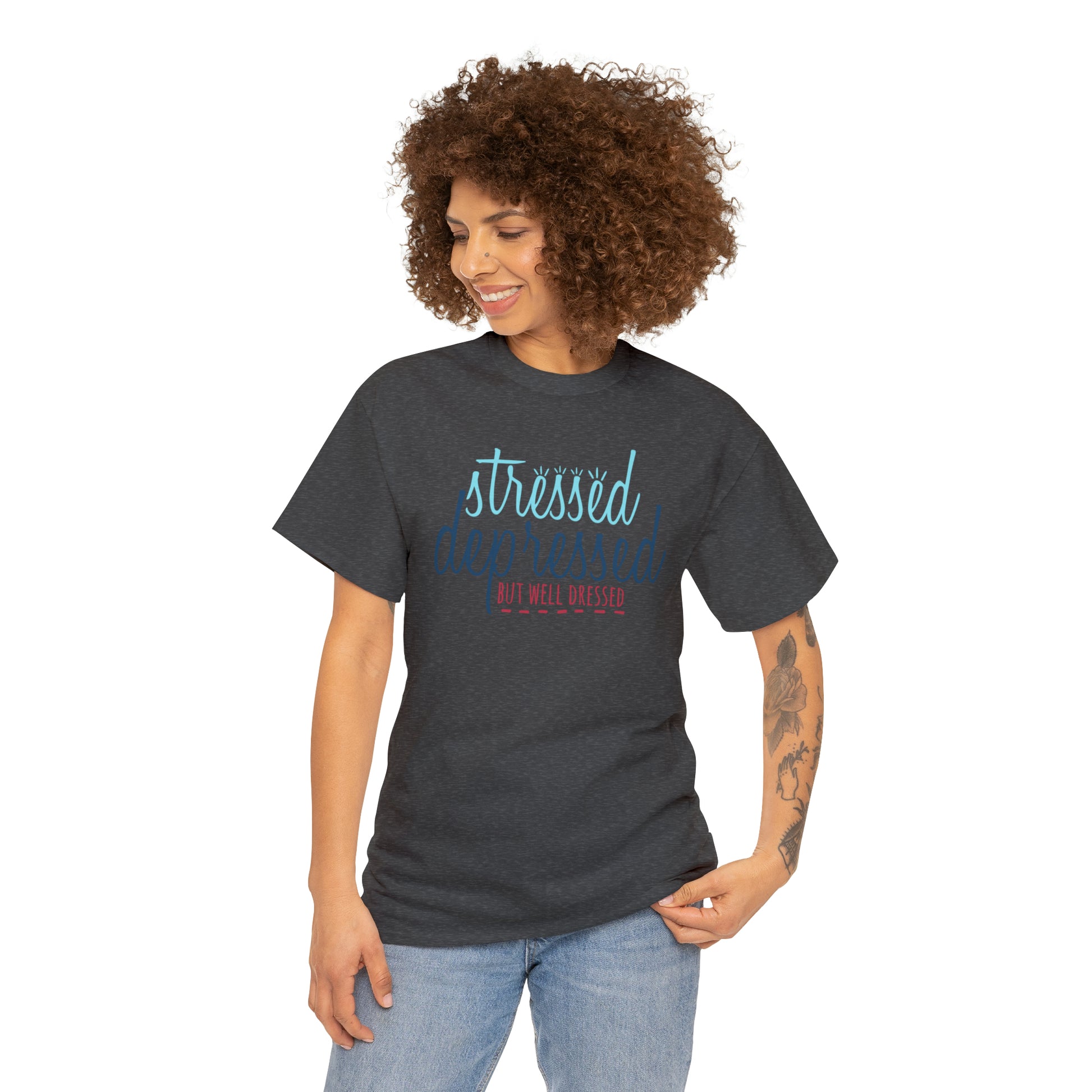 "Stressed, Depressed, But Well Dressed" T-Shirt - Weave Got Gifts - Unique Gifts You Won’t Find Anywhere Else!