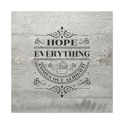 "Hope Everything Comes Out Alright" Wall Art - Weave Got Gifts - Unique Gifts You Won’t Find Anywhere Else!