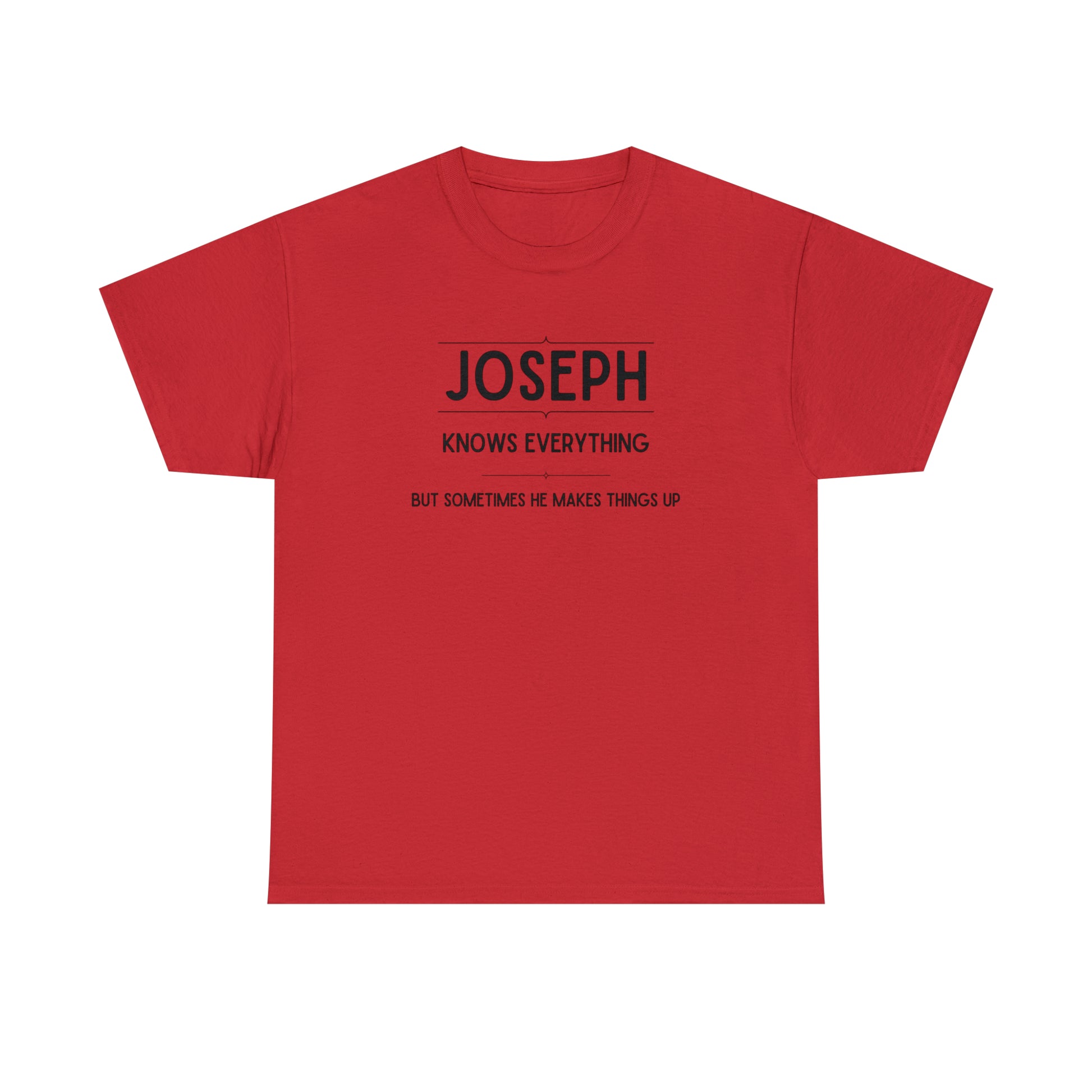 "Joseph Knows Everything" T-Shirt - Weave Got Gifts - Unique Gifts You Won’t Find Anywhere Else!