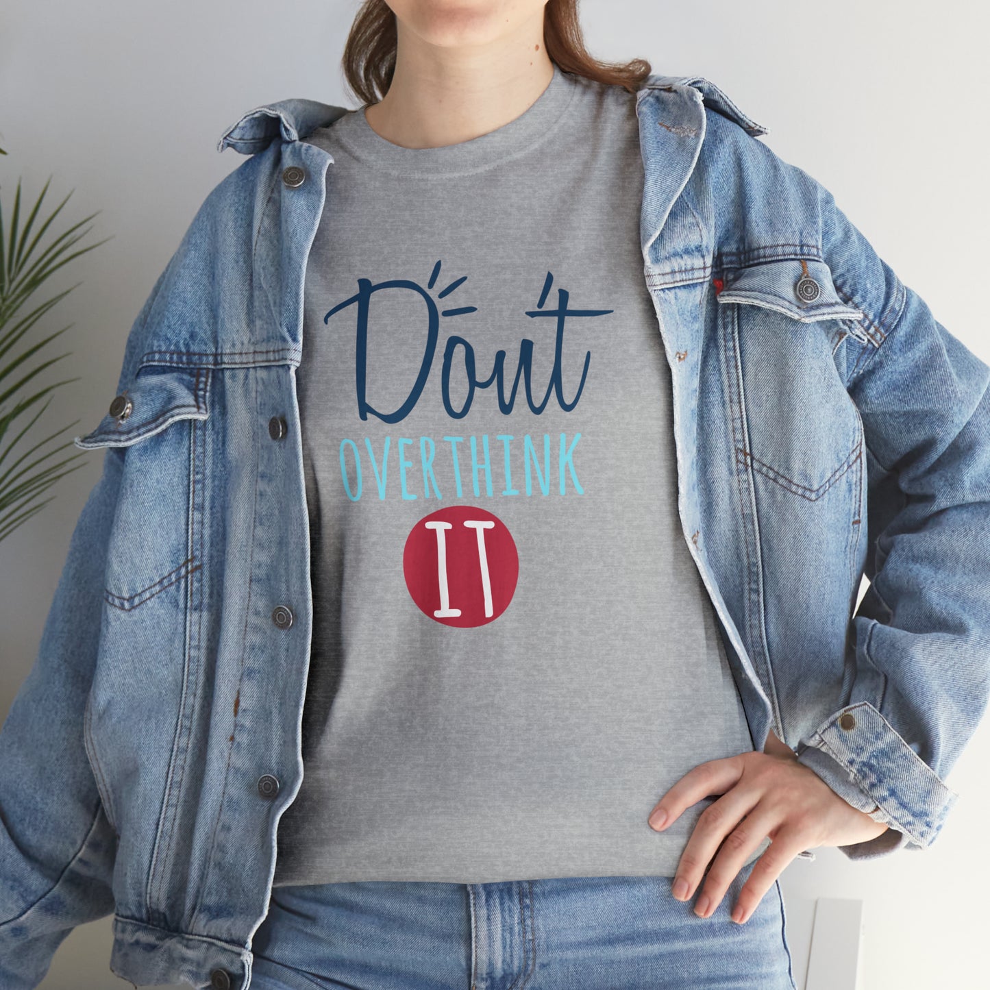 "Don't Overthink It" T-Shirt - Weave Got Gifts - Unique Gifts You Won’t Find Anywhere Else!