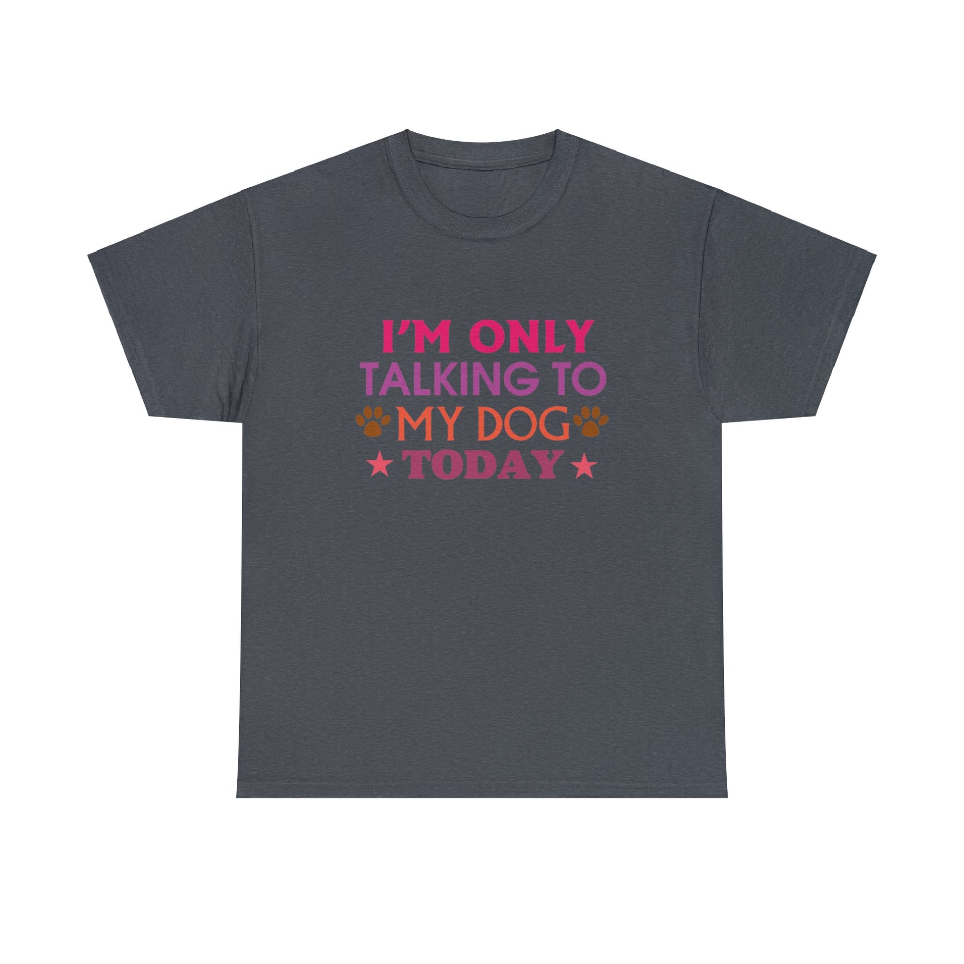 "Only Talking To My Dog" T-Shirt - Weave Got Gifts - Unique Gifts You Won’t Find Anywhere Else!